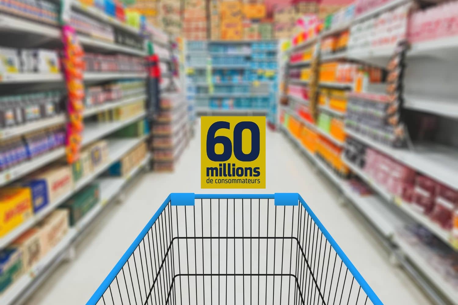 Chariot de supermarché avec affichage '60 millions de consommateurs'.